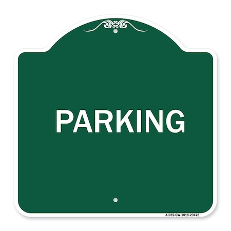 Signmission Designer Series Sign-Parking, Green & White Aluminum Architectural Sign, 18" x 18", GW-1818-23478 A-DES-GW-1818-23478